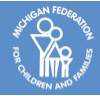 Michigan Federation for Children & Families
